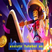 assistir futebol ao vivo multimarcas